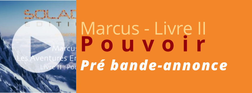 Marcus - Les Aventures Enflammées - Teaser du Livre II