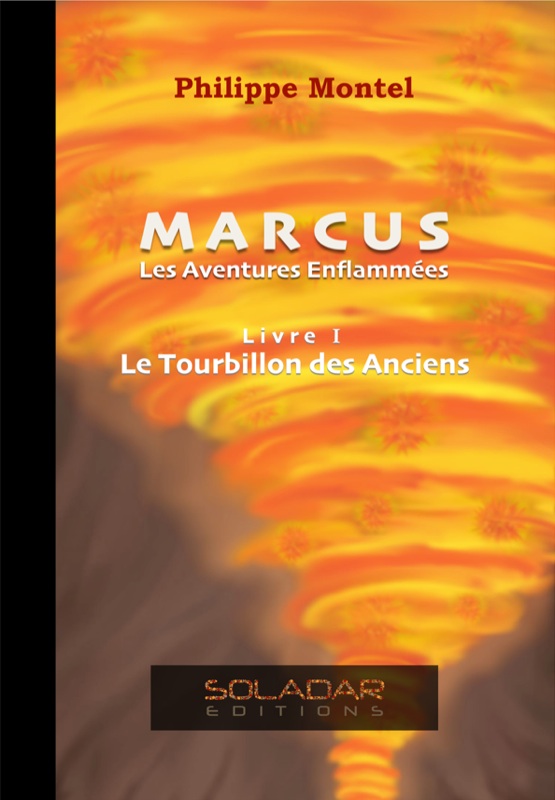 Marcus - Livre I - Le Tourbillon des Anciens - Première de couverture